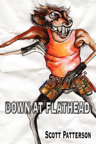 Knjiga Down at Flathead Scott Patterson