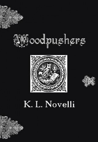 Libro Woodpushers! K. L. Novelli