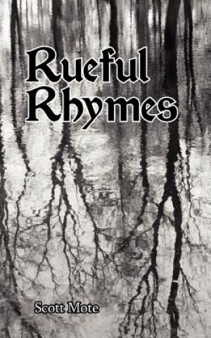 Kniha Rueful Rhymes Scott Mote