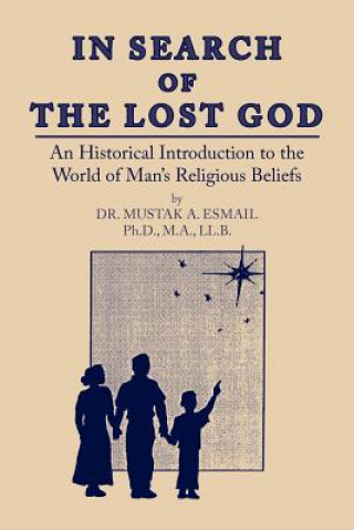 Kniha In Search of the Lost God Dr Mustak a Esmail Ph D M a LL B