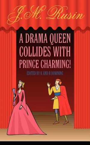 Książka Drama Queen Collides with Prince Charming! J M Rusin