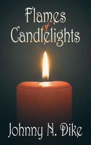 Livre Flames of Candlelights Johnny N Dike