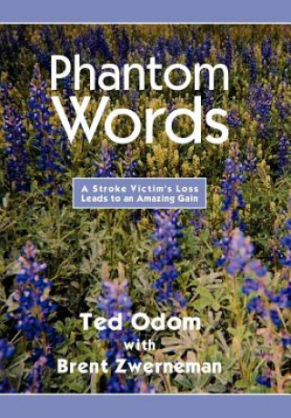 Buch Phantom Words Odom With Brent Zwerneman Ted Odom with Brent Zwerneman