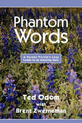 Buch Phantom Words Odom With Brent Zwerneman Ted Odom with Brent Zwerneman