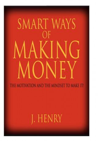 Kniha Smart Ways of Making Money J Henry