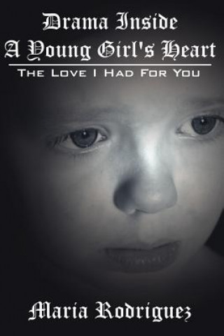 Kniha Drama Inside A Young Girl's Heart Maria Rodriguez