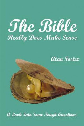 Buch Bible Really Does Make Sense Alan Foster