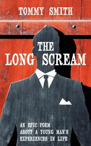 Kniha Long Scream Tommy Smith