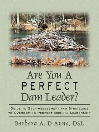 Knjiga Are You A Perfect Dam Leader? Barbara A D'Anna