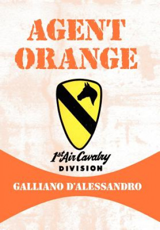 Kniha Agent Orange Galliano D'Alessandro