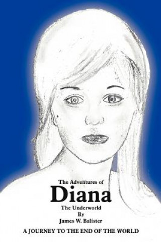Könyv Adventures of Diana James W Balister