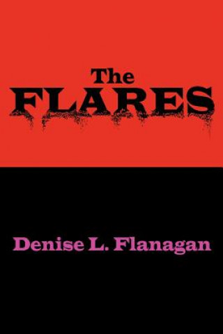 Kniha Flares Denise L Flanagan