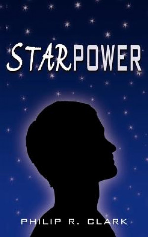Könyv Starpower Philip R Clark