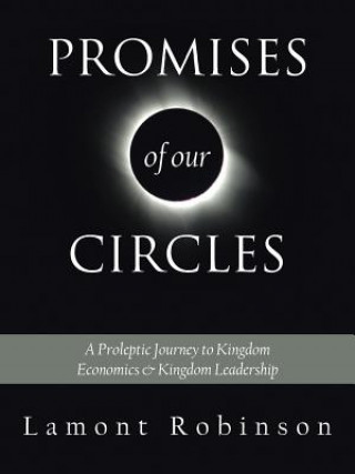Könyv Promises of Our Circles Lamont Robinson