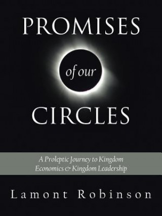 Knjiga Promises of Our Circles Lamont Robinson