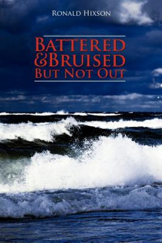 Livre Battered & Bruised But Not Out Ronald Hixson