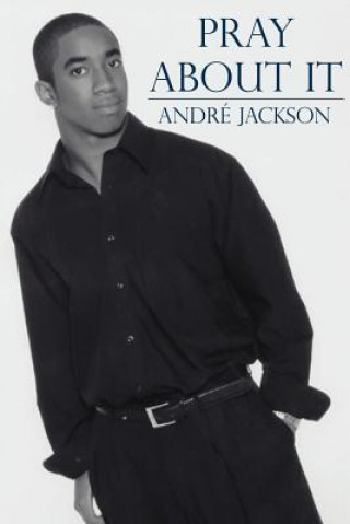 Книга Pray About It Jackson Andre' Jackson