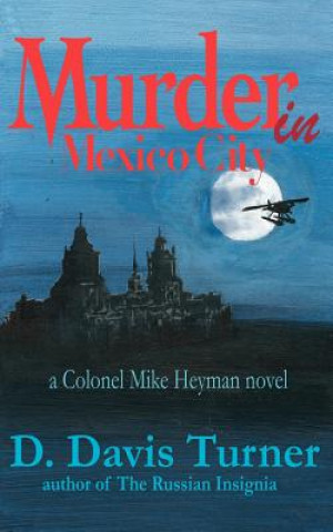 Книга Murder In Mexico City D Davis Turner