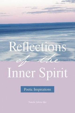 Книга Reflections of the Inner Spirit Natalie Selena Bee