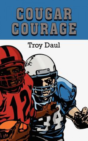 Livre Cougar Courage Daul Troy Daul