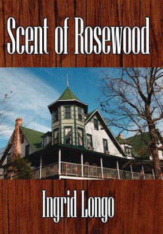 Buch Scent of Rosewood Ingrid Longo