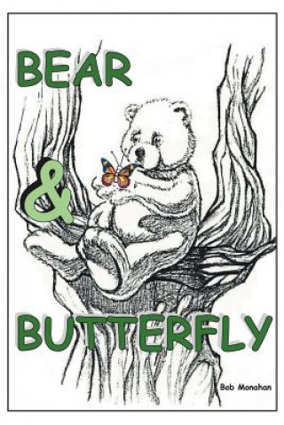 Kniha Bear And Butterfly Bob Monahan
