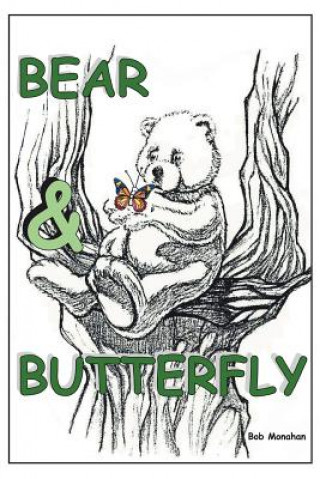 Książka Bear And Butterfly Bob Monahan