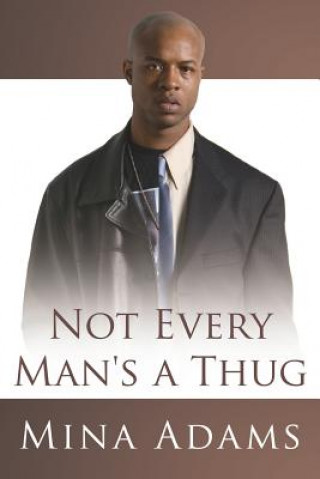 Book Not Every Man's a Thug Mina Adams