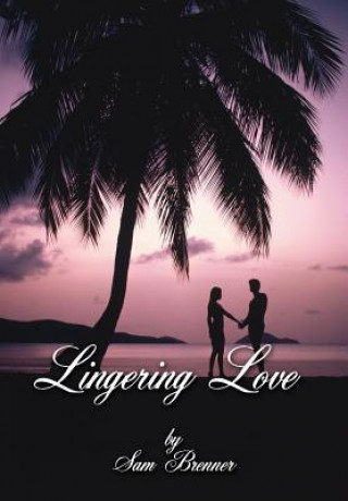 Knjiga Lingering Love Sam Brenner