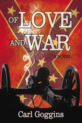 Könyv Of Love and War Carl Goggins