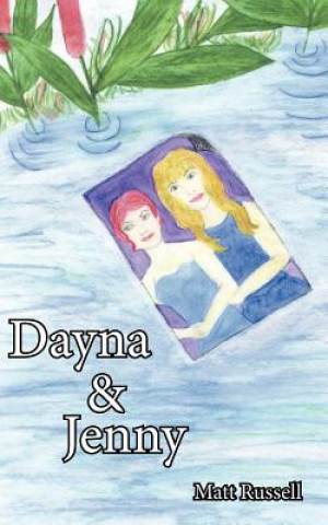 Книга Dayna and Jenny Matt Russell