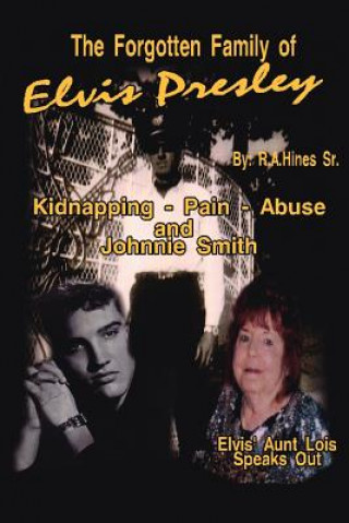 Книга Forgotten Family of Elvis Presley Rob Hines