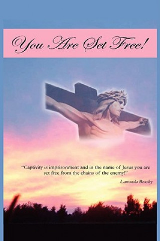 Carte You Are Set Free! Lawanda Beasley