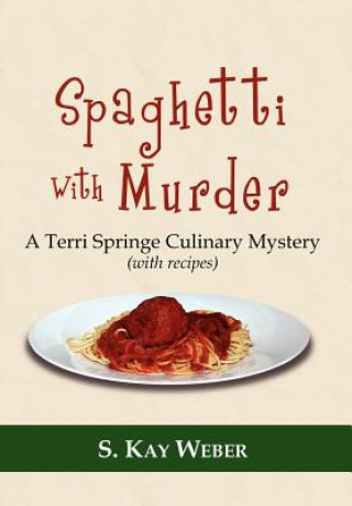 Kniha Spaghetti With Murder S. Kay Weber