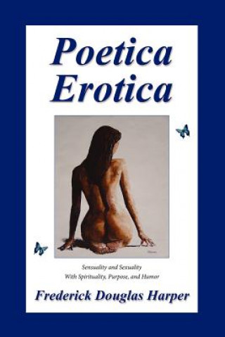 Knjiga Poetica Erotica Frederick Douglas Harper