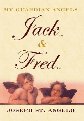 Книга My Guardian Angels Jack & Fred Joseph St Angelo