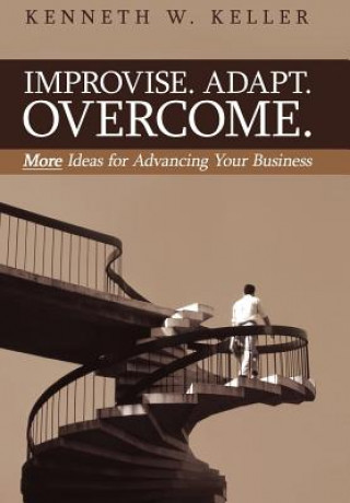 Libro Improvise. Adapt. Overcome. Kenneth W Keller