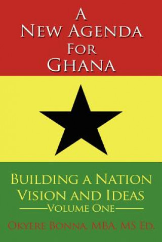 Książka New Agenda For Ghana Okyere Bonna