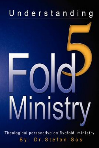Könyv Understanding 5fold Ministry Sos