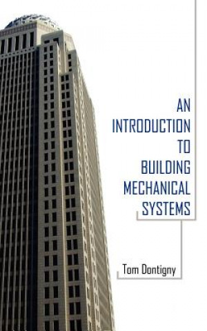 Buch Introduction to Building Mechanical Systems Tom Dontigny