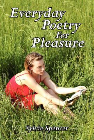 Carte Everyday Poetry For Pleasure Slyvie Spencer