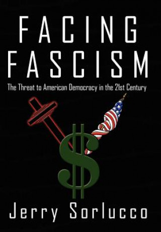 Könyv Facing Fascism Jerry Sorlucco