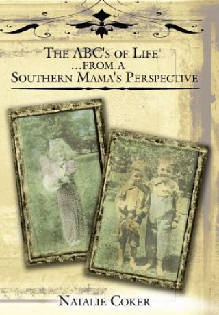 Kniha ABC's of Life...from a Southern Mama's Perspective Natalie Coker