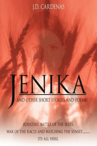 Carte Jenika and Other Short Stories and Poems J D Cardenas
