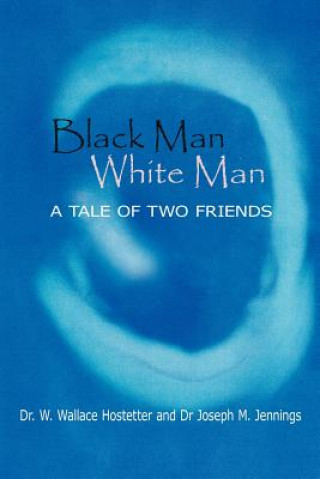 Carte Black Man-White Man Dr. W. Wallace Hostetter
