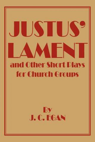 Książka Justus' Lament and Other Short Plays for Church Groups J C Egan