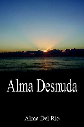 Libro Alma Desnuda Alma Del Rio