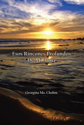 Book Esos Rincones Profundos De Mi Alma Georgina Ma Chahin