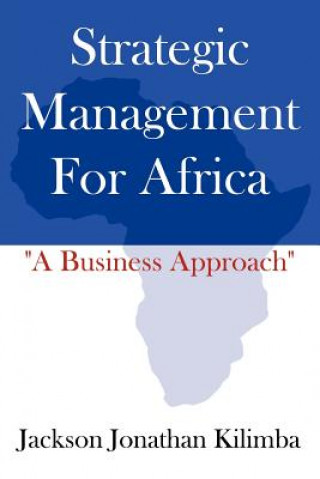 Książka Strategic Management For Africa Jackson Jonathan Kilimba