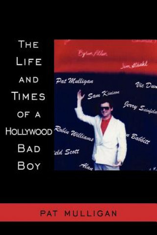 Libro Life and Times of A Hollywood Bad Boy Pat Mulligan